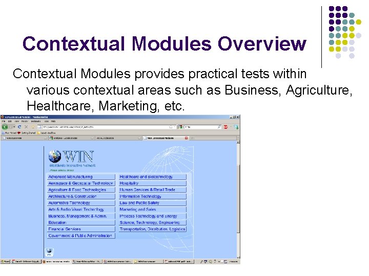 Contextual Modules Overview Contextual Modules provides practical tests within various contextual areas such as