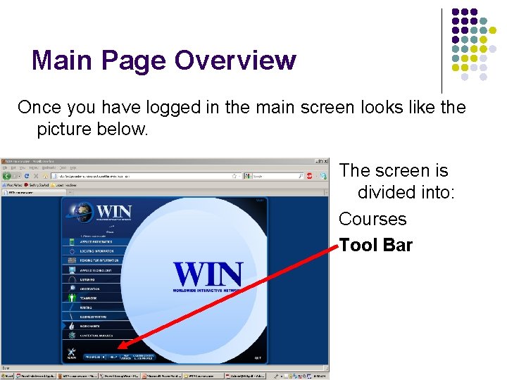 Main Page Overview Once you have logged in the main screen looks like the