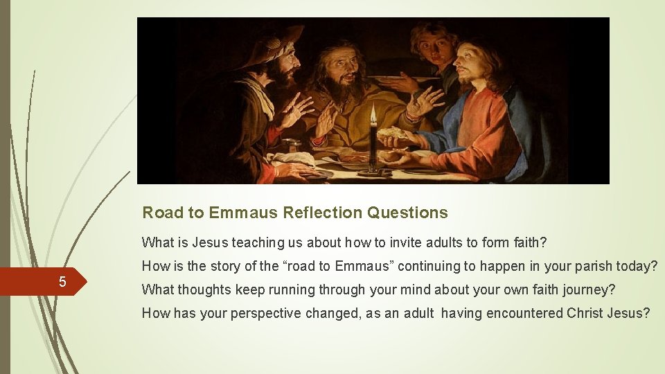 Road to Emmaus Reflection Questions What is Jesus teaching us about how to invite