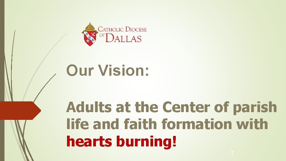 Our Vision: Adults at the Center of parish life and faith formation with hearts