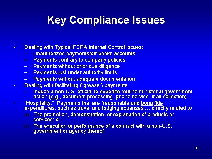 Key Compliance Issues • • • Dealing with Typical FCPA Internal Control Issues: –