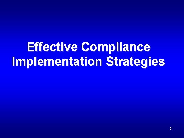 Effective Compliance Implementation Strategies 21 