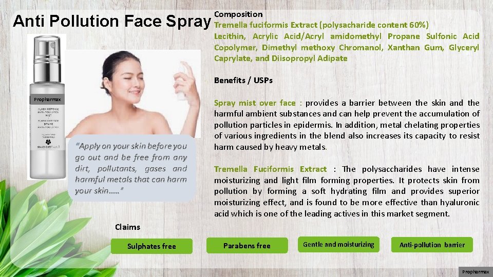 Anti Pollution Face Spray Composition Tremella fuciformis Extract (polysacharide content 60%) Lecithin, Acrylic Acid/Acryl