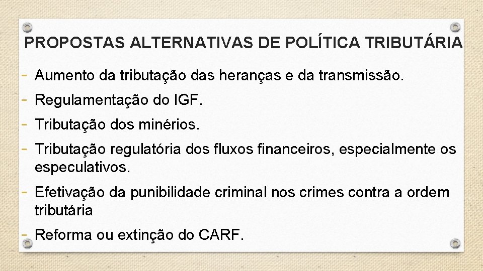 PROPOSTAS ALTERNATIVAS DE POLÍTICA TRIBUTÁRIA - Aumento da tributação das heranças e da transmissão.