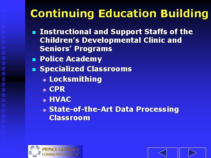 Continuing Education Building n n n Instructional and Support Staffs of the Children’s Developmental