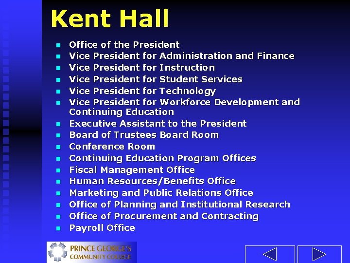 Kent Hall n n n n Office of the President Vice President for Administration