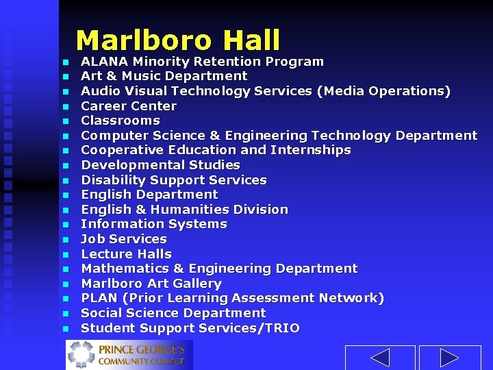 Marlboro Hall n n n n n ALANA Minority Retention Program Art & Music