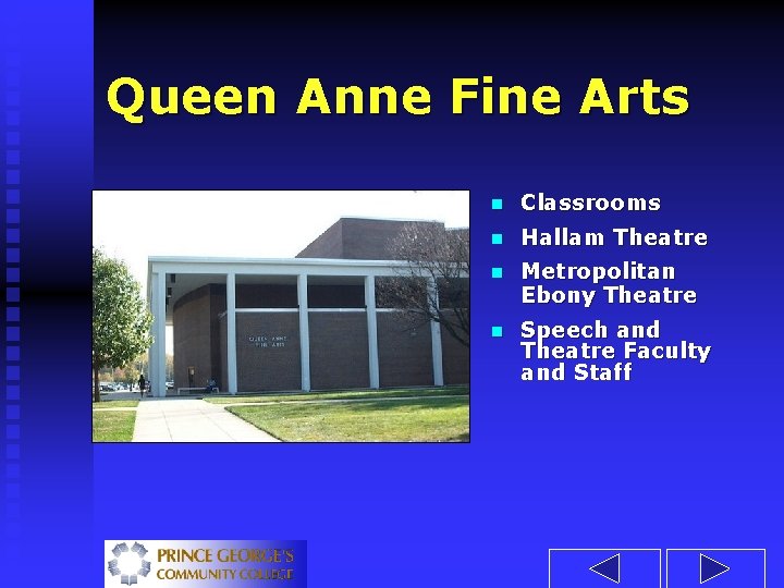 Queen Anne Fine Arts n Classrooms n Hallam Theatre n Metropolitan Ebony Theatre n