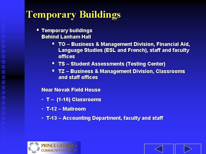 Temporary Buildings § Temporary buildings Behind Lanham Hall § TO – Business & Management