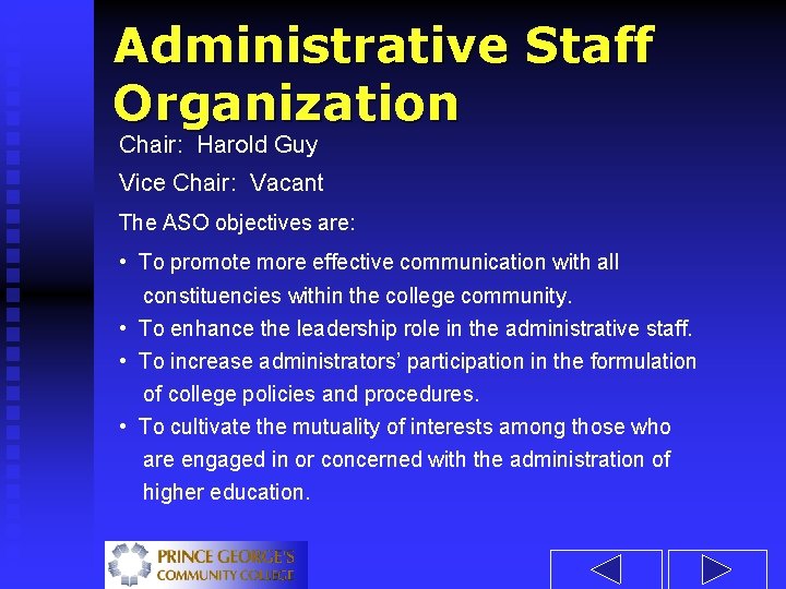 Administrative Staff Organization Chair: Harold Guy Vice Chair: Vacant The ASO objectives are: •