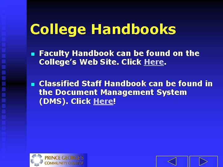 College Handbooks n Faculty Handbook can be found on the College’s Web Site. Click