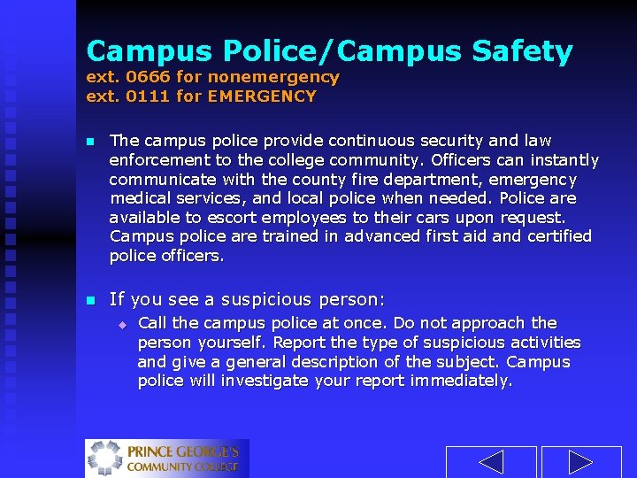 Campus Police/Campus Safety ext. 0666 for nonemergency ext. 0111 for EMERGENCY n The campus