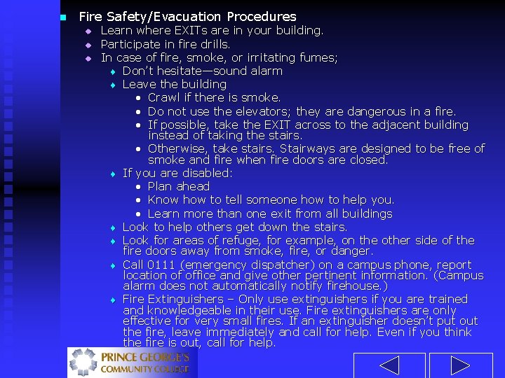 n Fire Safety/Evacuation Procedures u u u Learn where EXITs are in your building.