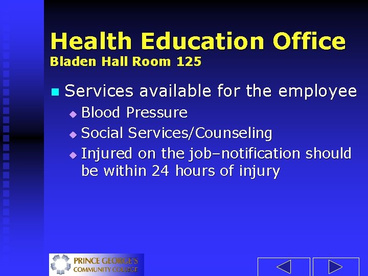 Health Education Office Bladen Hall Room 125 n Services available for the employee Blood