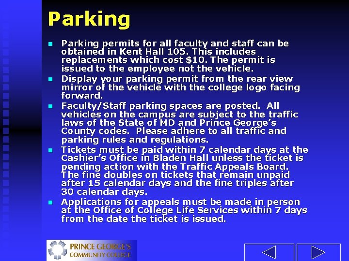 Parking n n n Parking permits for all faculty and staff can be obtained
