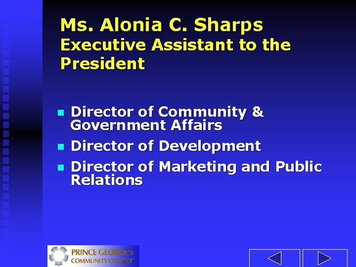 Ms. Alonia C. Sharps Executive Assistant to the President n n n Director of