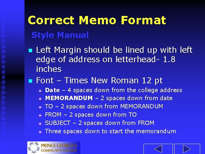 Correct Memo Format Style Manual n n Left Margin should be lined up with