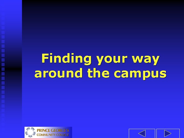 Finding your way around the campus 