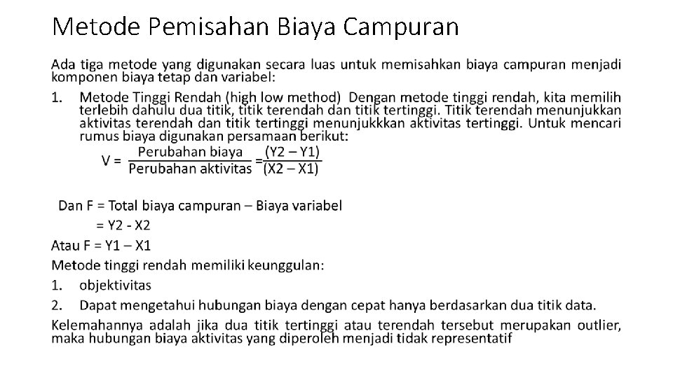 Metode Pemisahan Biaya Campuran • Metode Pemisahan Biaya Campuran •