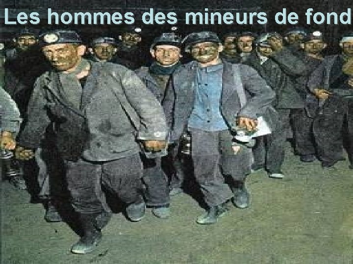 Les hommes des mineurs de fond 