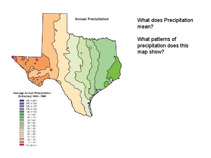 What does Precipitation mean? What patterns of precipitation does this map show? 