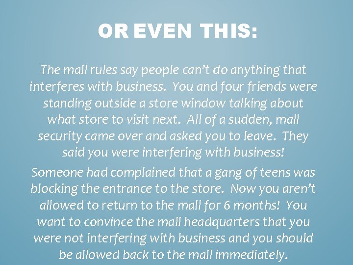 OR EVEN THIS: The mall rules say people can’t do anything that interferes with