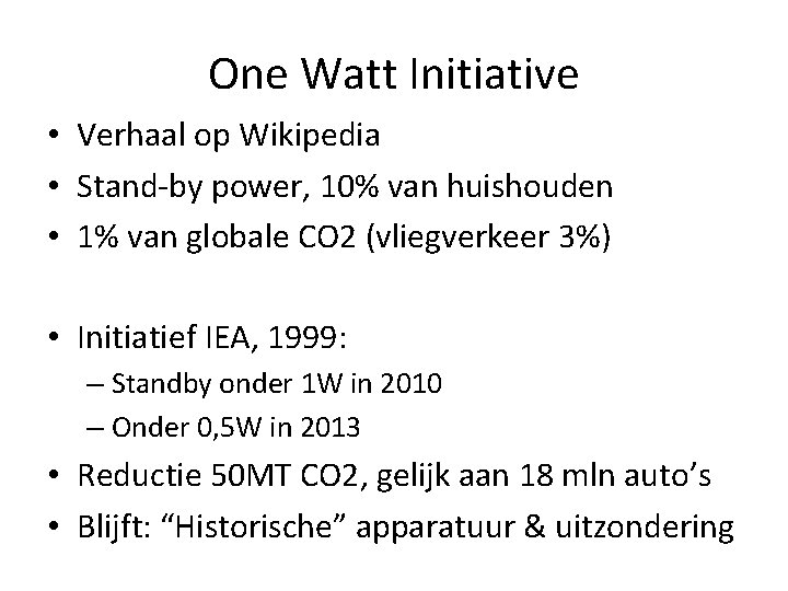 One Watt Initiative • Verhaal op Wikipedia • Stand-by power, 10% van huishouden •