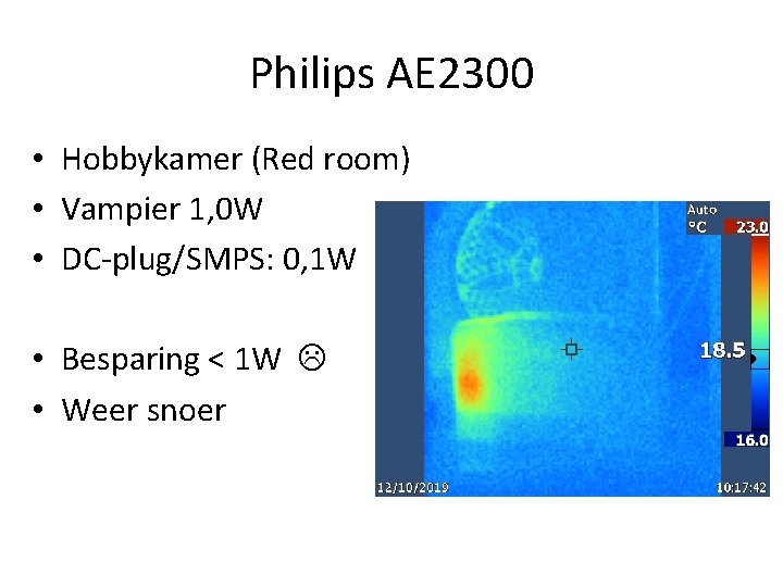 Philips AE 2300 • Hobbykamer (Red room) • Vampier 1, 0 W • DC-plug/SMPS: