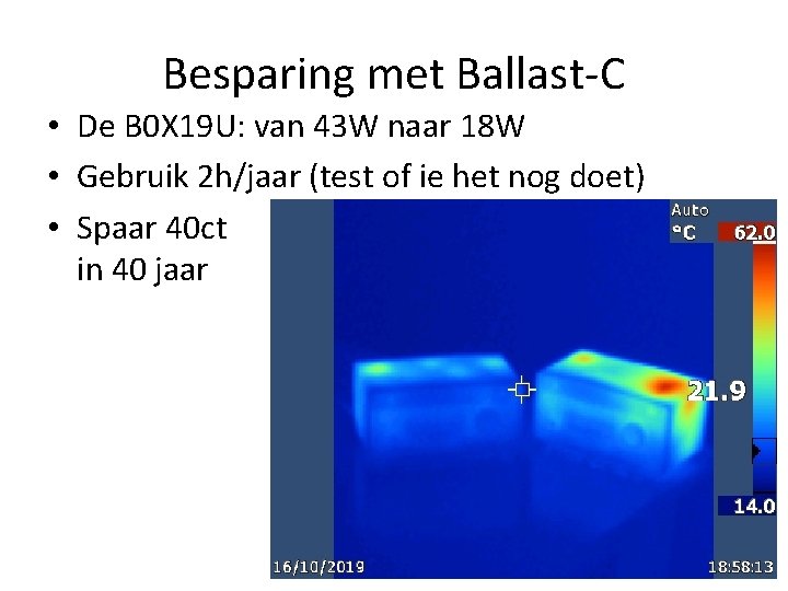 Besparing met Ballast-C • De B 0 X 19 U: van 43 W naar