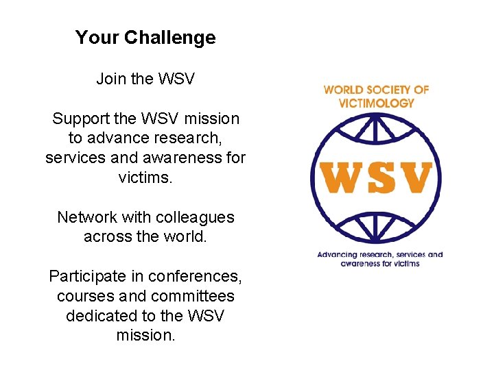 Your Challenge Join the WSV Support the WSV mission to advance research, services and