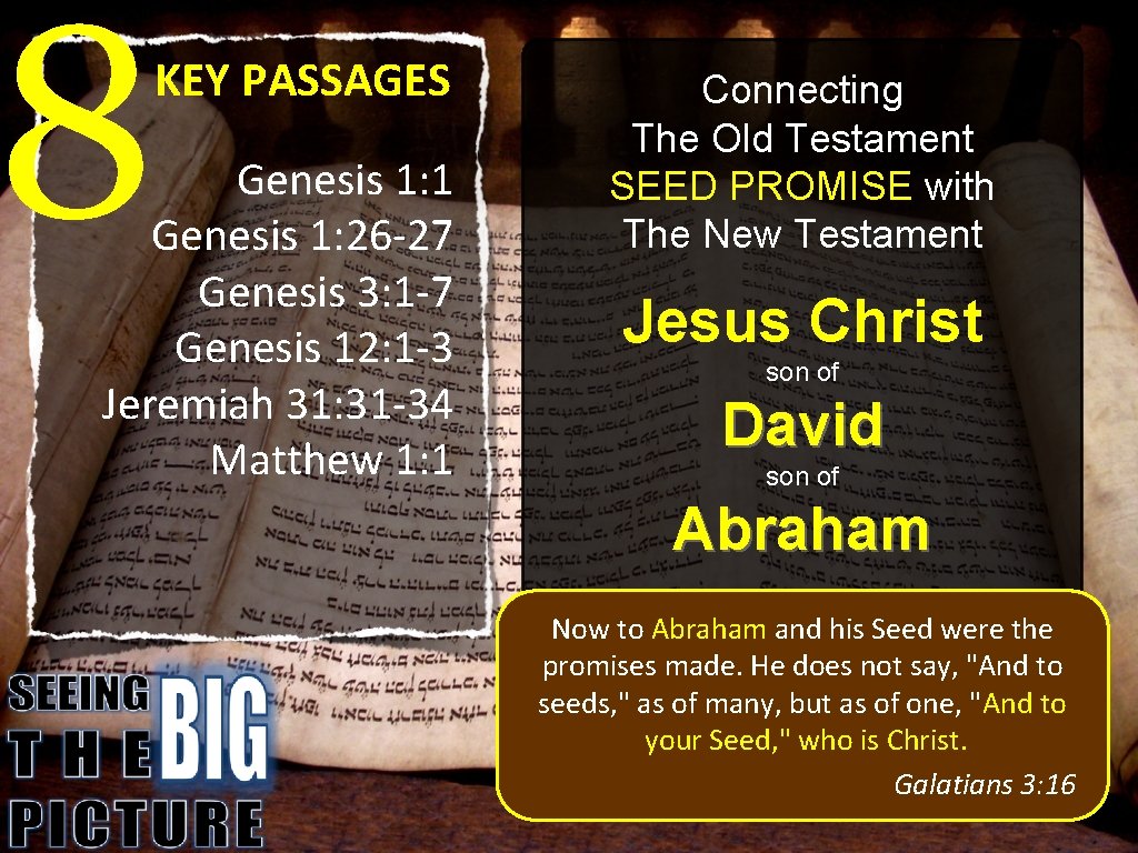 8 KEY PASSAGES Genesis 1: 1 Genesis 1: 26 -27 Genesis 3: 1 -7