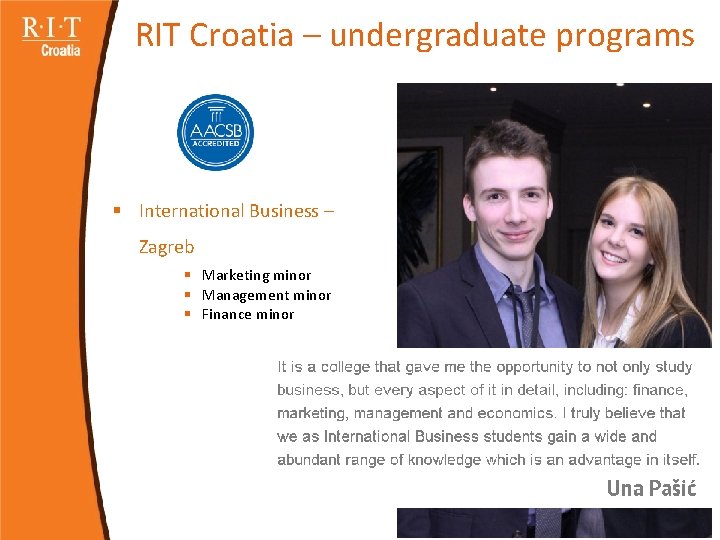 RIT Croatia – undergraduate programs § International Business – Zagreb § Marketing minor §