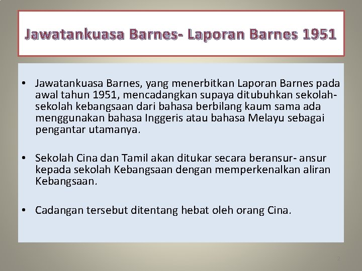 Jawatankuasa Barnes- Laporan Barnes 1951 • Jawatankuasa Barnes, yang menerbitkan Laporan Barnes pada awal