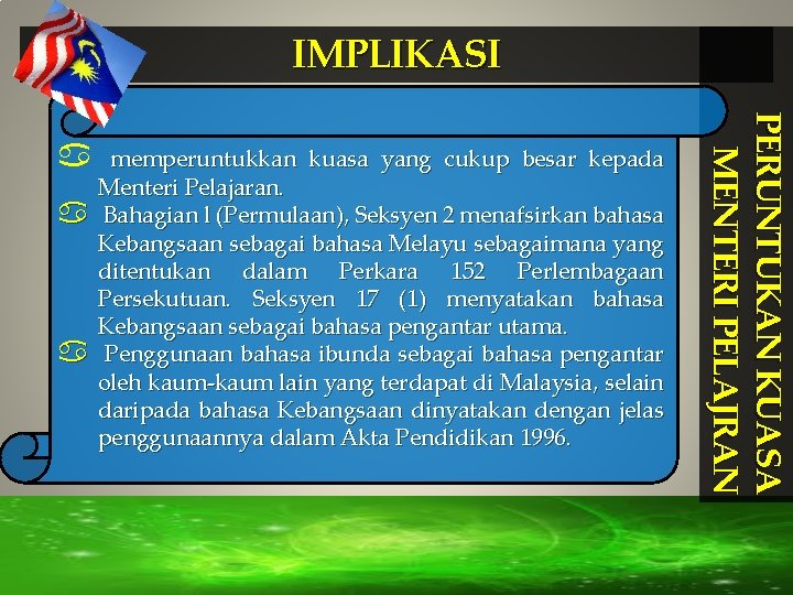 IMPLIKASI a a kuasa yang cukup besar kepada Menteri Pelajaran. Bahagian l (Permulaan), Seksyen IMPLIKASI a a kuasa yang cukup besar kepada Menteri Pelajaran. Bahagian l (Permulaan), Seksyen