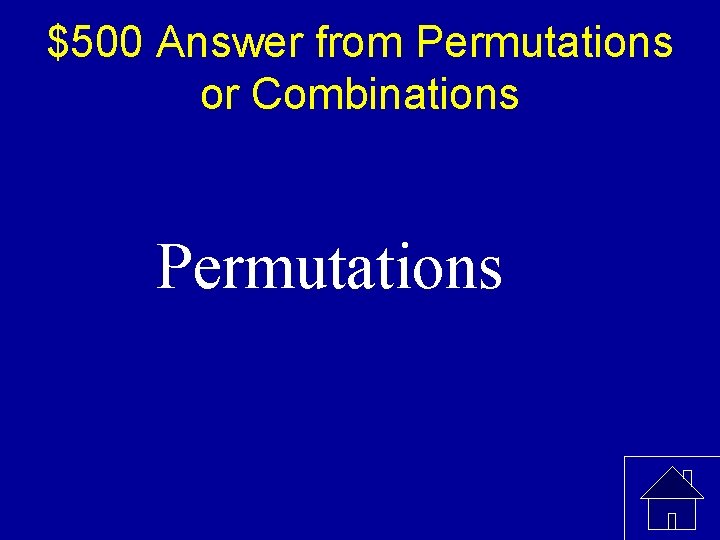 $500 Answer from Permutations or Combinations Permutations 