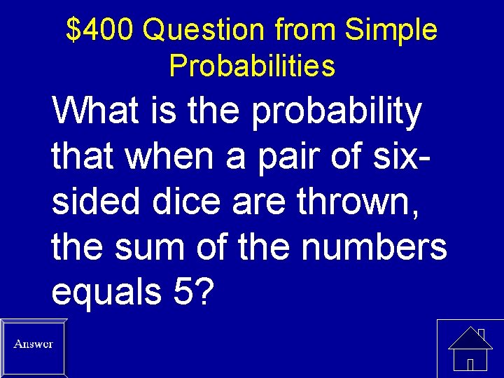 $400 Question from Simple Probabilities What is the probability that when a pair of