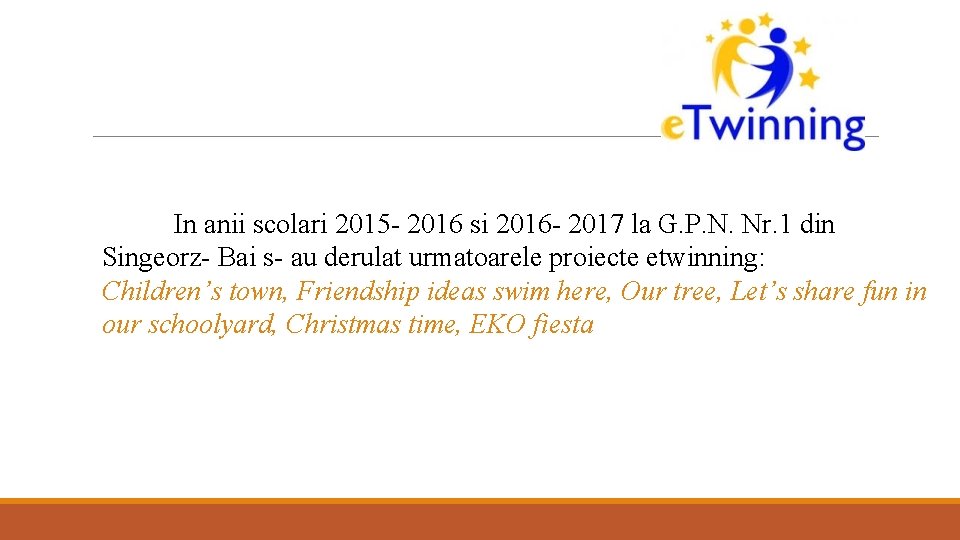 In anii scolari 2015 - 2016 si 2016 - 2017 la G. P. N.