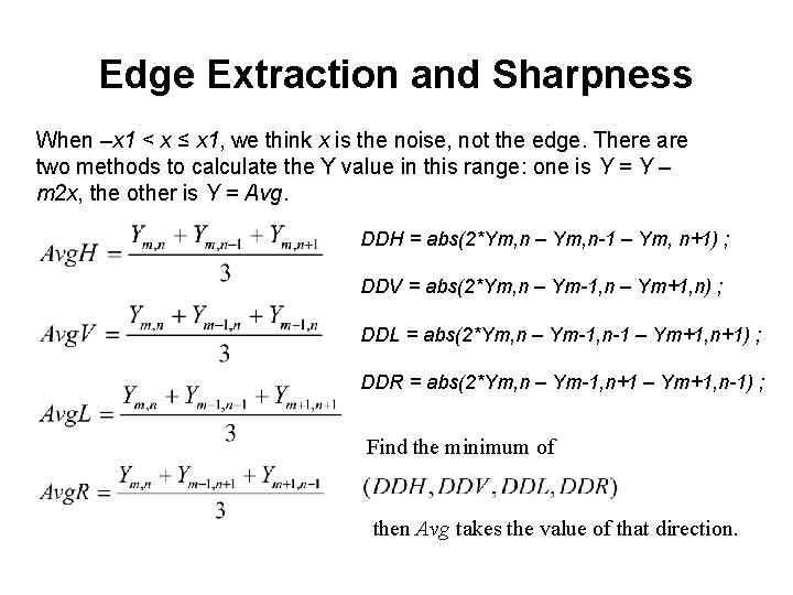Edge Extraction and Sharpness When –x 1 < x ≤ x 1, we think