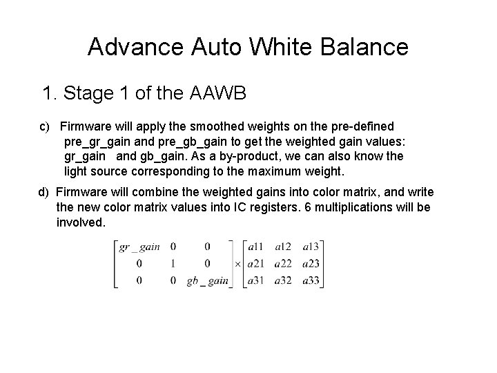 Advance Auto White Balance 1. Stage 1 of the AAWB c) Firmware will apply