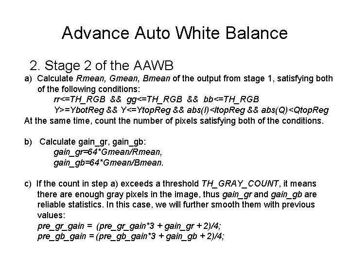 Advance Auto White Balance 2. Stage 2 of the AAWB a) Calculate Rmean, Gmean,