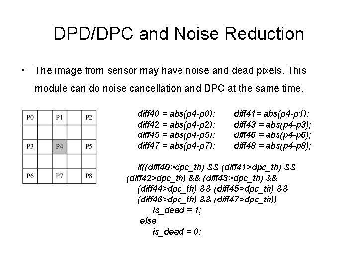 DPD/DPC and Noise Reduction • The image from sensor may have noise and dead