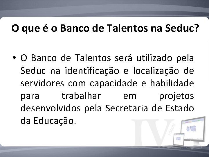 O que é o Banco de Talentos na Seduc? • O Banco de Talentos