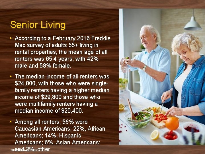 Senior Living • According to a February 2016 Freddie Mac survey of adults 55+