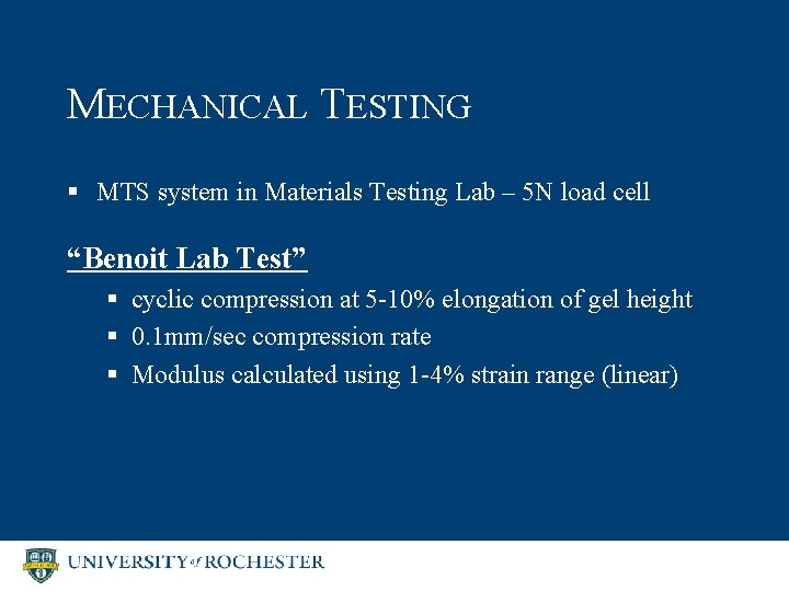 MECHANICAL TESTING § MTS system in Materials Testing Lab – 5 N load cell