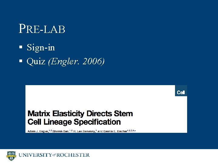 PRE-LAB § Sign-in § Quiz (Engler. 2006) 