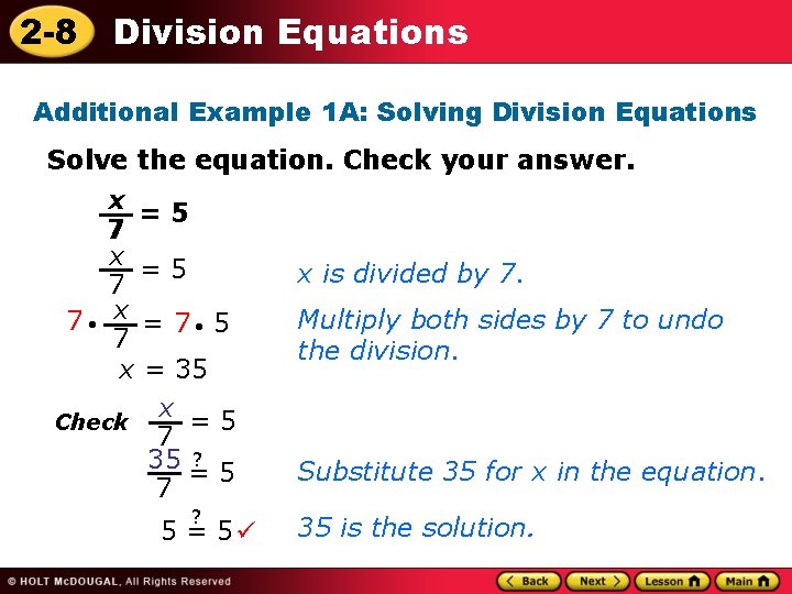 2 -8 Division Equations Additional Example 1 A: Solving Division Equations Solve the equation.