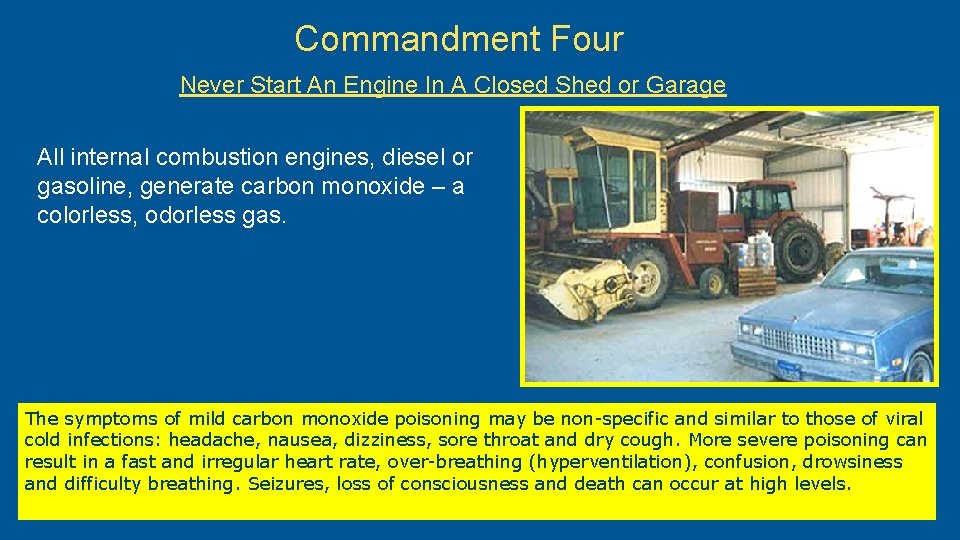 Commandment Four Never Start An Engine In A Closed Shed or Garage All internal