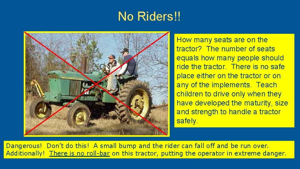 No Riders!! How many seats are on the tractor? The number of seats equals