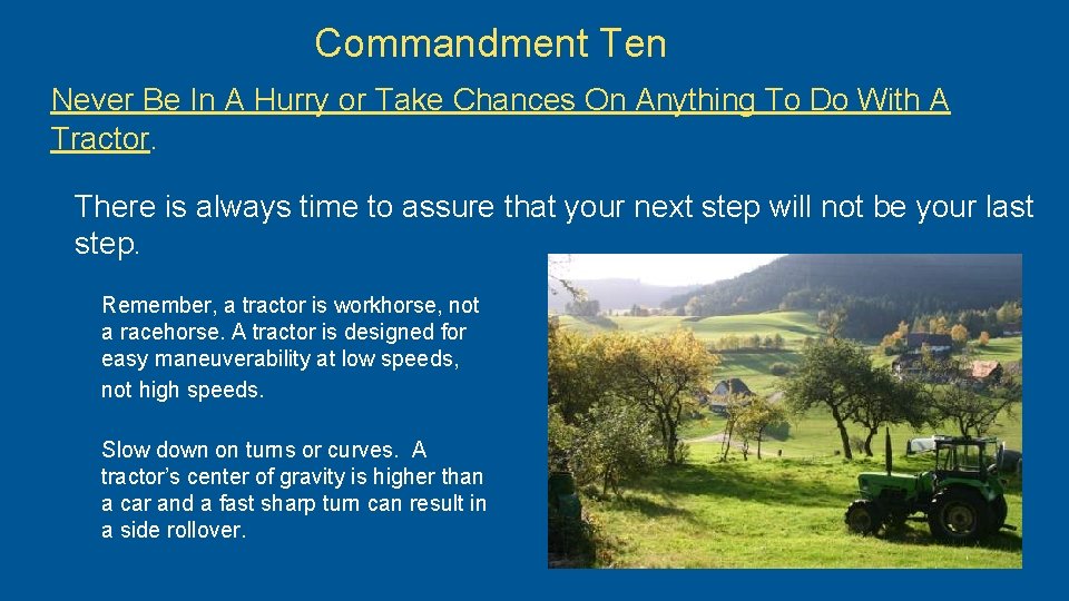 Commandment Ten Never Be In A Hurry or Take Chances On Anything To Do