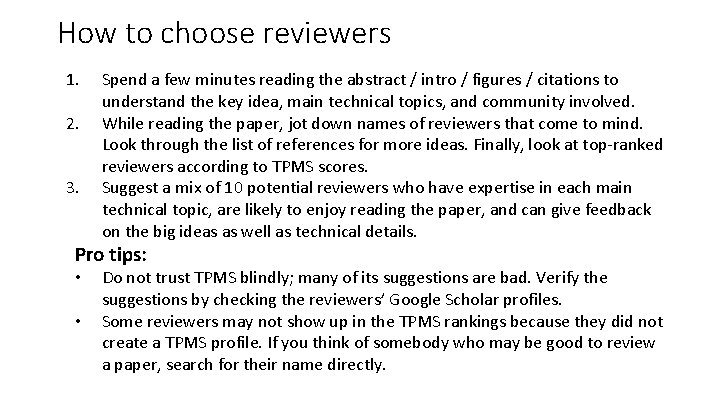 How to choose reviewers 1. 2. 3. Spend a few minutes reading the abstract